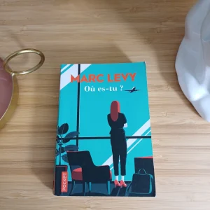 Livre " Où es-tu ?" de Marc Levy