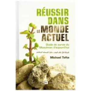 RÉUSSIR DANS LE MONDE ACTUEL